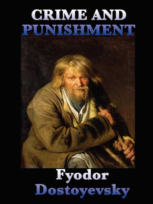 Title details for Crime and Punishment by Fyodor Dostoyevsky - Available